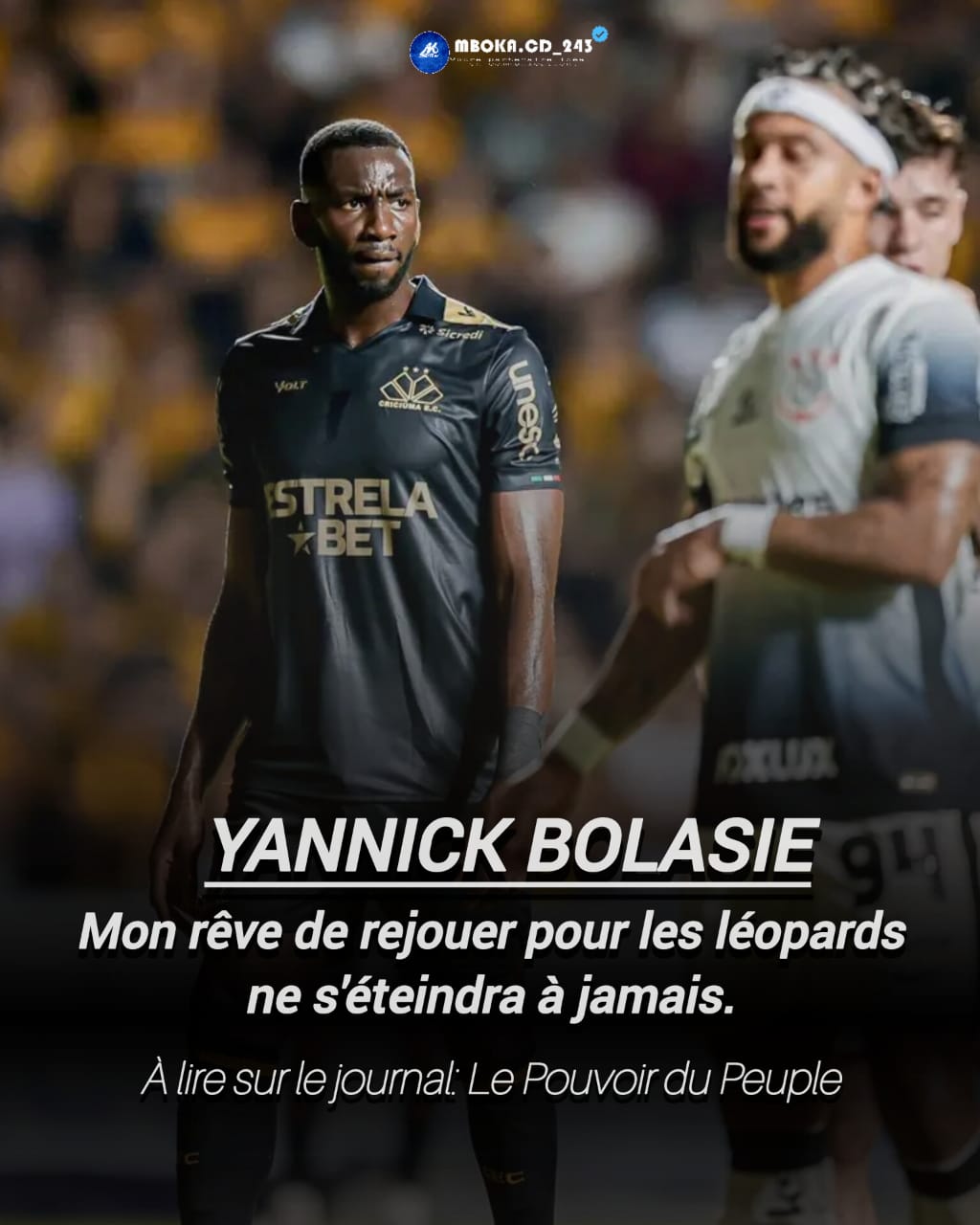 RDC/SPORT : YANNICK BOLASIE NE RENONCE PAS À SON RETOUR CHEZ LES LÉOPARDS